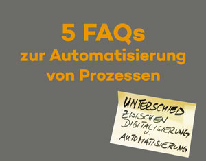FAQ - Automatisierung von Prozessen